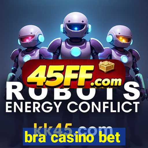 bra casino bet